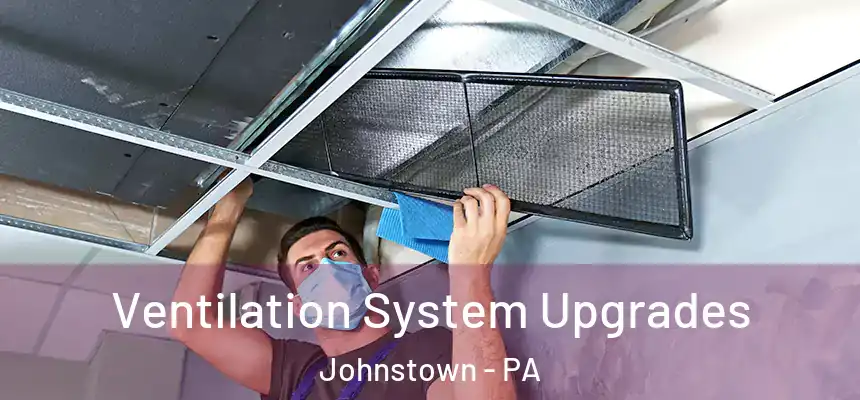  Ventilation System Upgrades Johnstown - PA